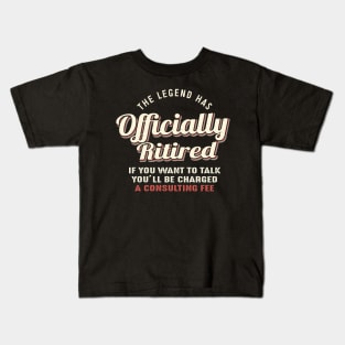 The Legend Has Officially Ritired Kids T-Shirt